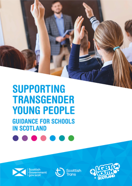 Supporting Transgender Young People: Guidance for Schools in Scotland 3