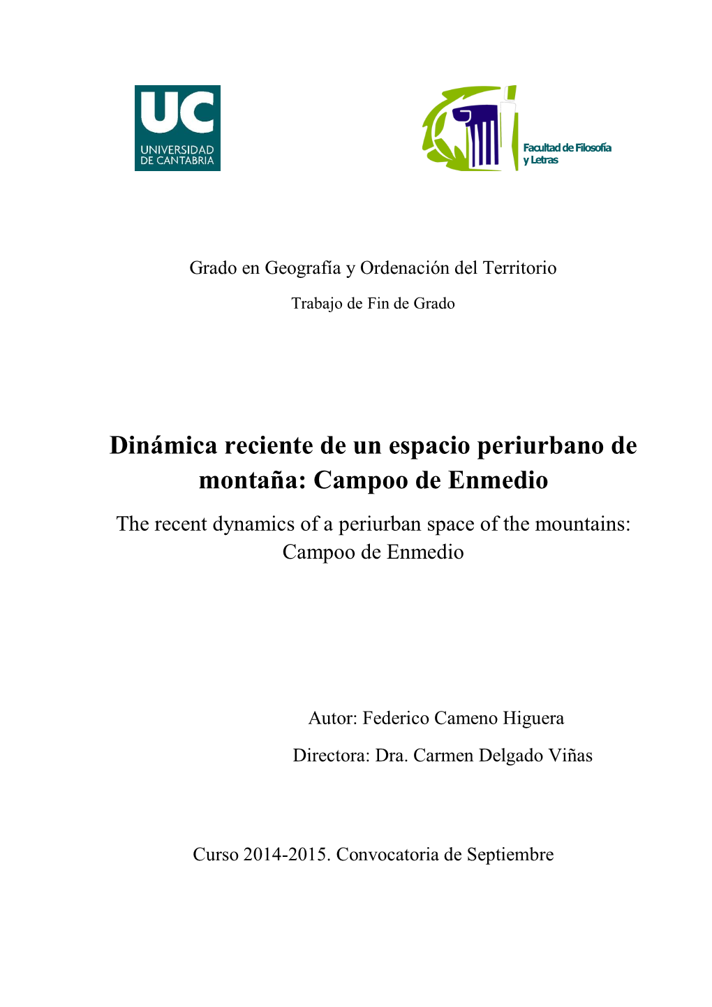 Campoo De Enmedio the Recent Dynamics of a Periurban Space of the Mountains: Campoo De Enmedio