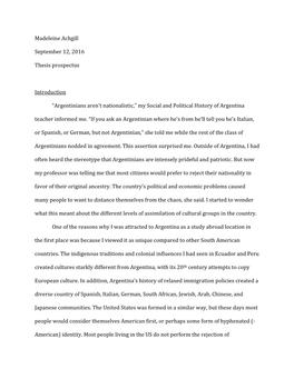 Madeleine Achgill September 12, 2016 Thesis Prospectus Introduction “Argentinians Aren't Nationalistic,” My Social And