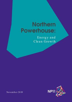 Northern Powerhouse: Energy and Clean Growth
