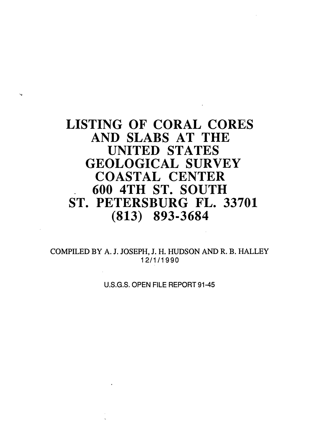 Listing of Coral Cores and Slabs at the United States Geological Survey Coastal Center 600 4Th St