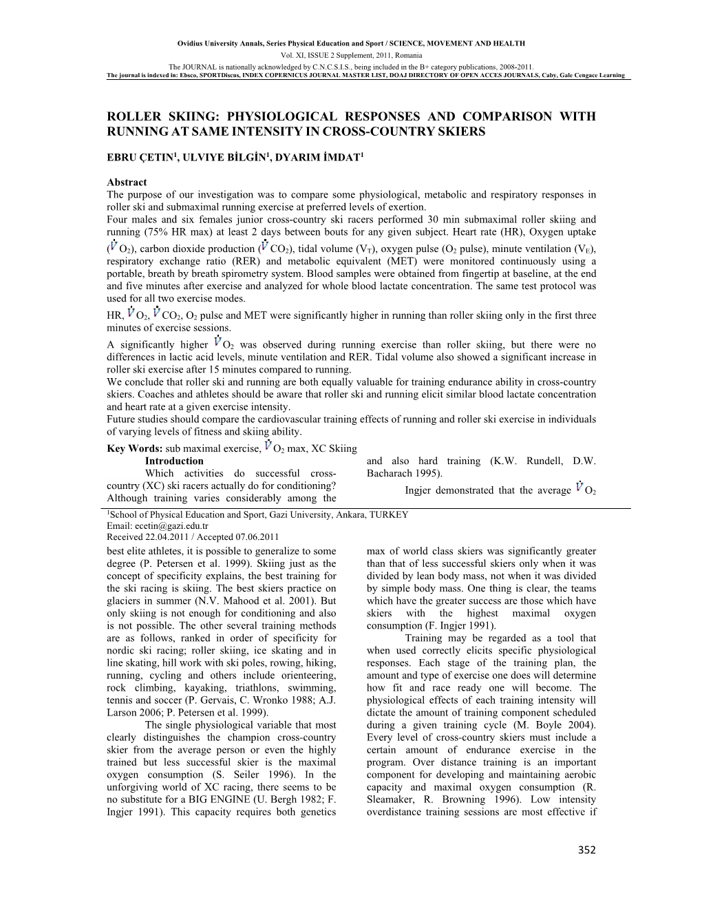 Roller Skiing: Physiological Responses and Comparison with Running at Same Intensity in Cross-Country Skiers