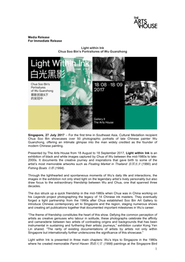 Media Release for Immediate Release Light Within Ink Chua Soo Bin's Portraitures of Wu Guanzhong Singapore, 27 July 2017