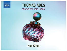 THOMAS ADÈS Works for Solo Piano