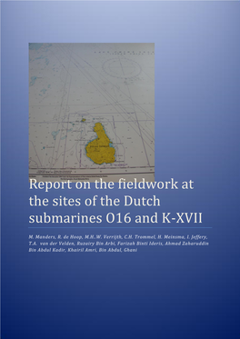 Report on the Fieldwork at the Sites of the Dutch Submarines O16 and K-XVII