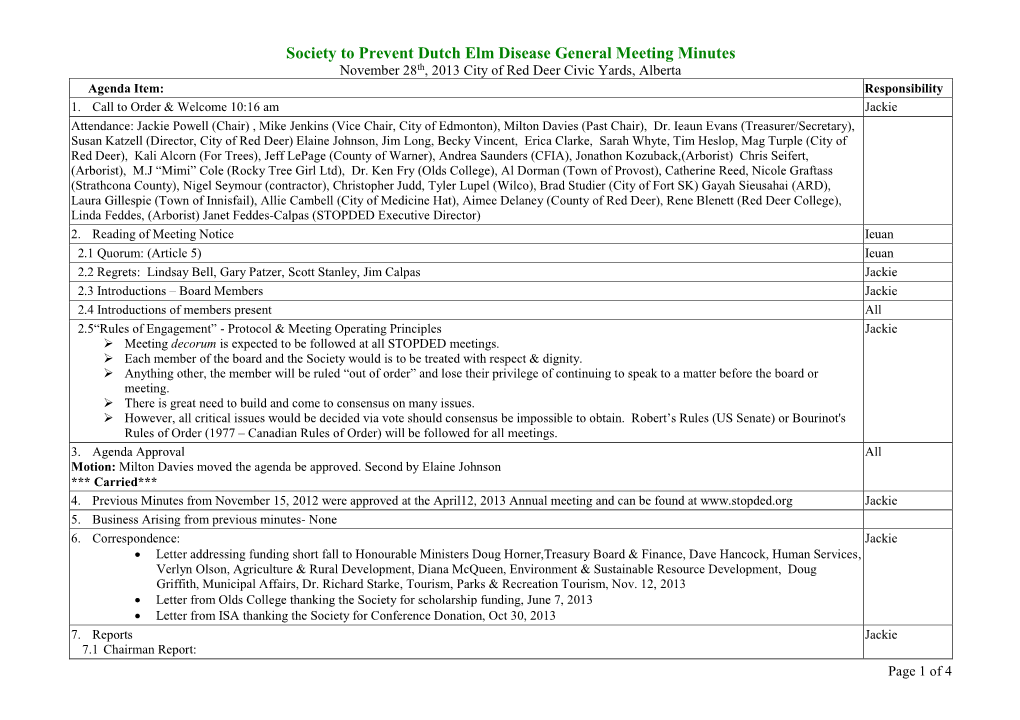 Society to Prevent Dutch Elm Disease General Meeting Minutes November 28Th, 2013 City of Red Deer Civic Yards, Alberta Agendaitem: Responsibility 1