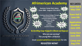 Afrimerican Academy Town Hall 2 Summer Camp Start Dates: Arts Culture Arts (June 28Th - August 27Th 2021) May 15Th