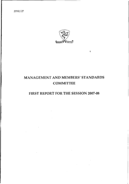 Management and Members' Standards Committee First Report for the Session 2007-08