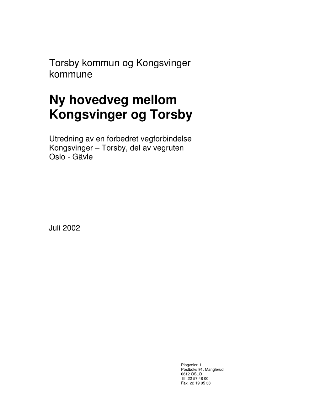 Ny Hovedveg Mellom Kongsvinger Og Torsby