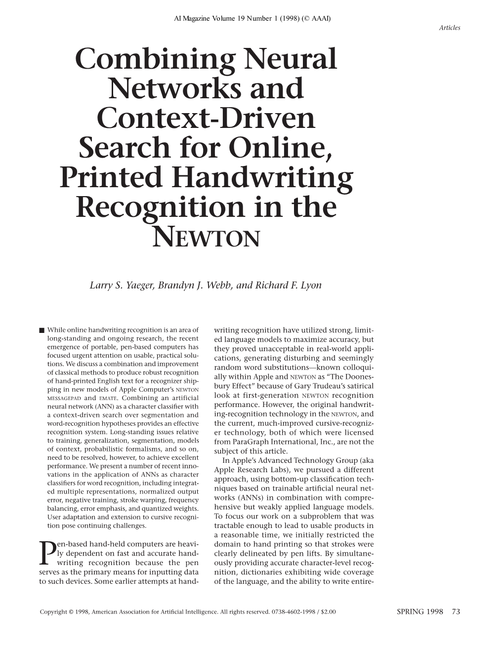 Combining Neural Networks and Context-Driven Search for Online, Printed Handwriting Recognition in the NEWTON