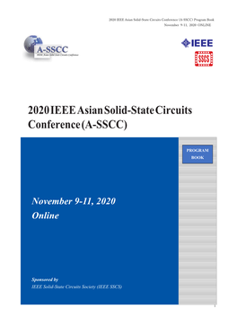 2020 IEEE Asian Solid-State Circuits Conference (A-SSCC) Program Book November 9-11, 2020 ONLINE