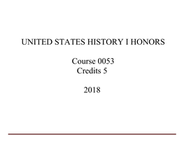 US History I Honors Course Will Include