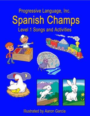 How to Teach Spanish Champs Songs Listen to the CD a Few Times to Get Exposure to All the Songs