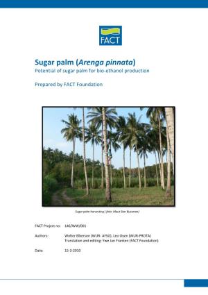 (Arenga Pinnata) Potential of Sugar Palm for Bio-Ethanol Production