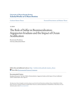The Role of Sulfur in Biomineralization: Argopecten Irradians and the Impact of Ocean Acidification Bryanna Joy Broadaway University of Massachusetts Boston