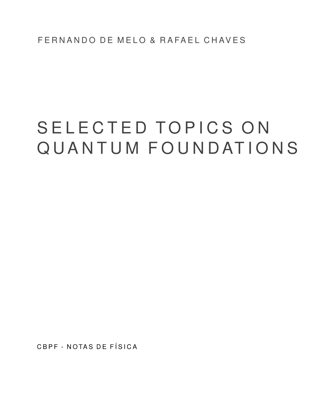 Selected Topics on Quantum Foundations