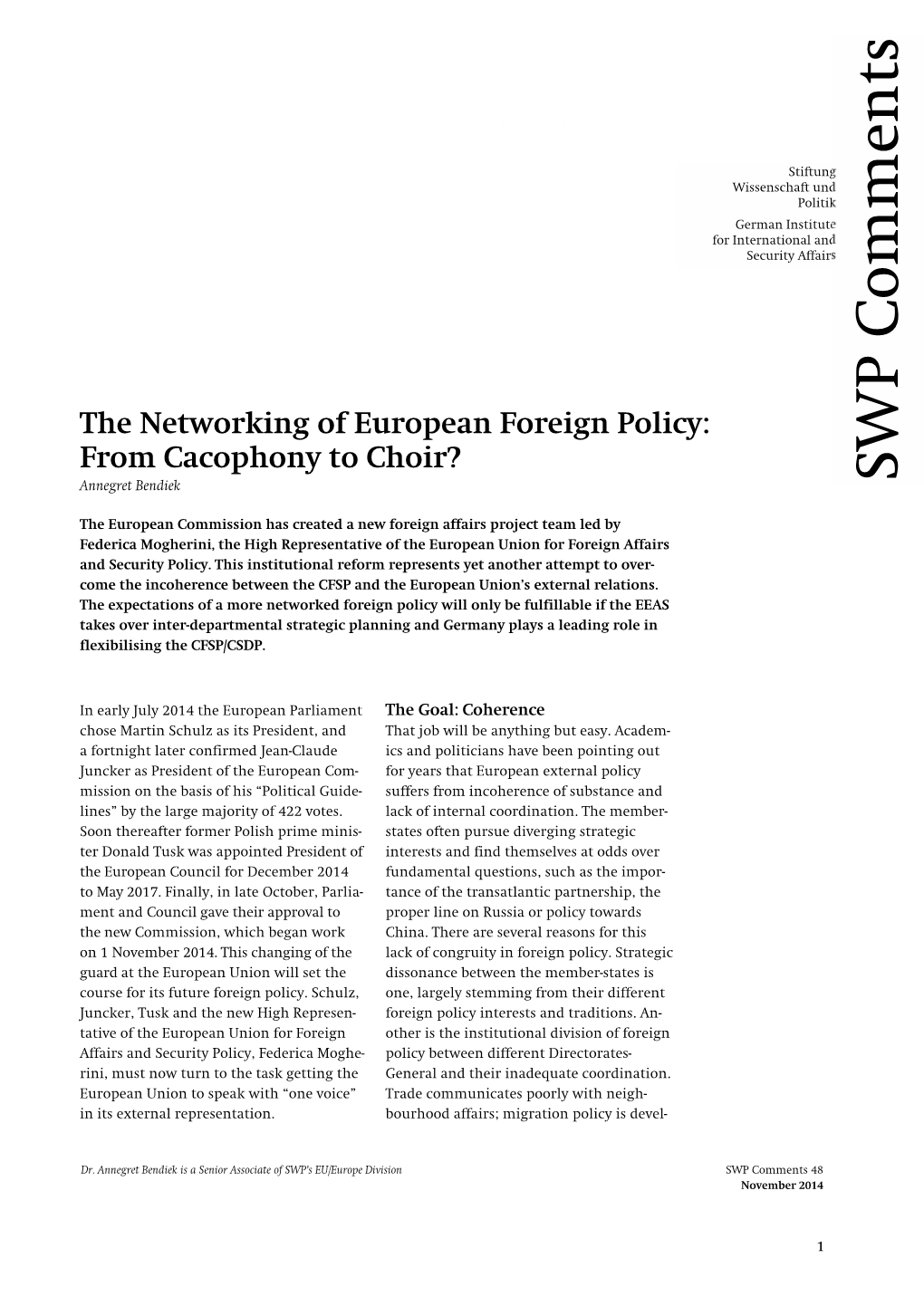 The Networking of European Foreign Policy: from Cacophony to Choir? WP Annegret Bendiek S