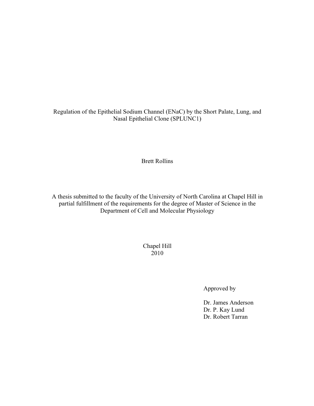 Regulation of the Epithelial Sodium Channel (Enac) by the Short Palate, Lung, and Nasal Epithelial Clone (SPLUNC1) Brett Rollins