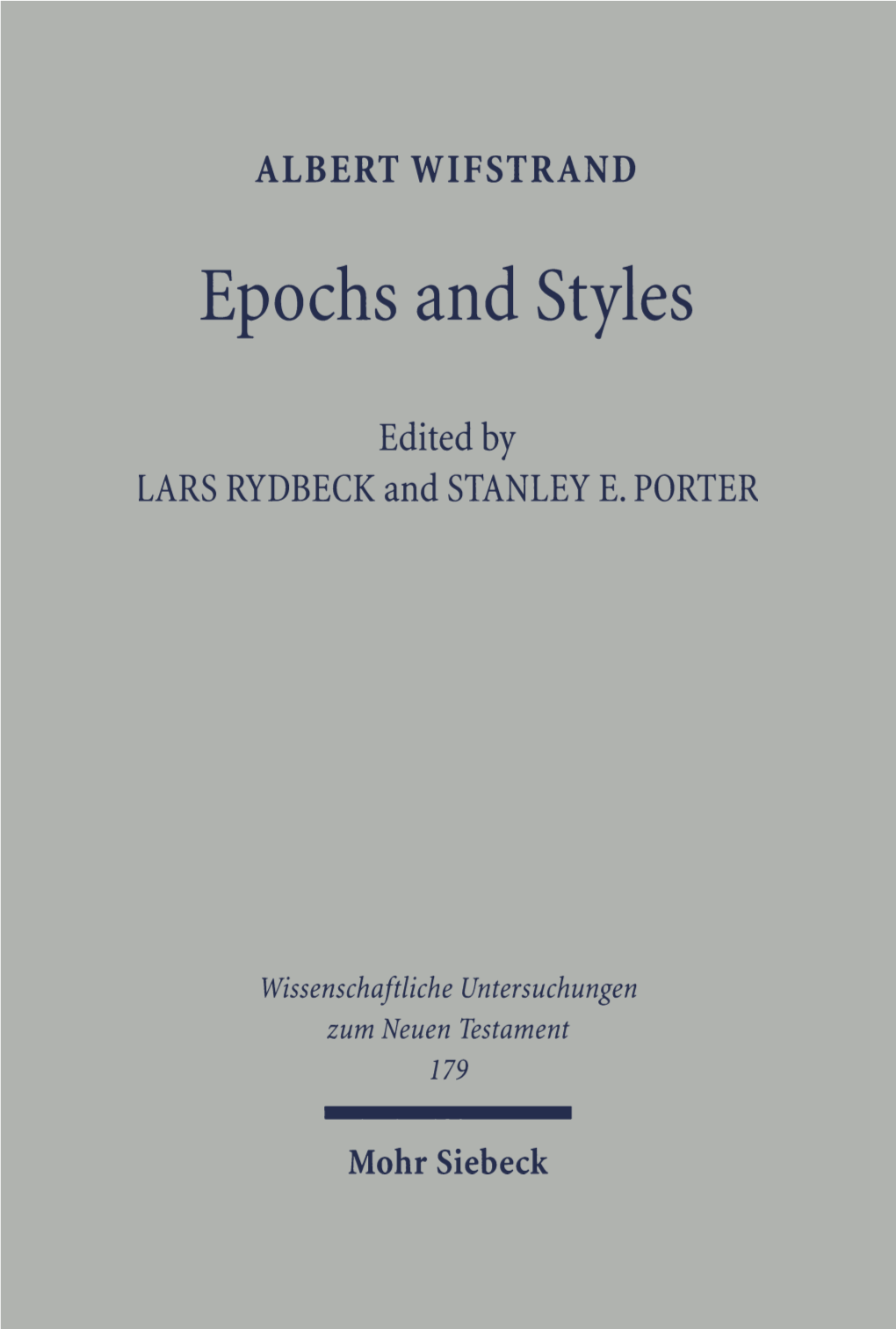Epochs and Styles. Selected Writings on the New Testament, Greek Language and Greek Culture in the Post-Classical