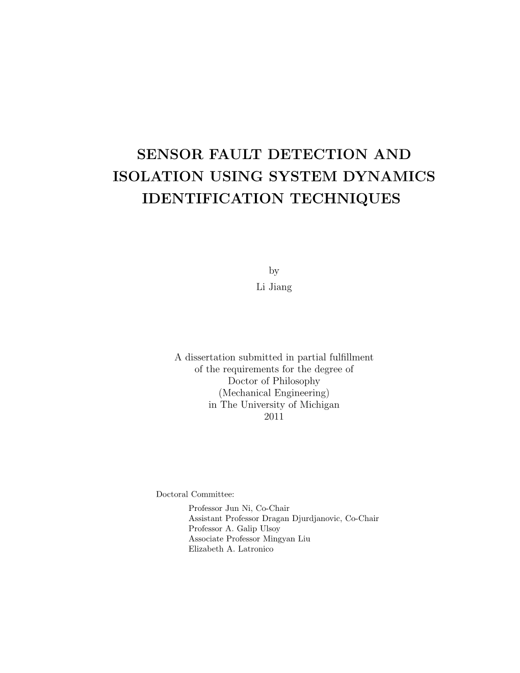 Sensor Fault Detection and Isolation Using System Dynamics Identification Techniques