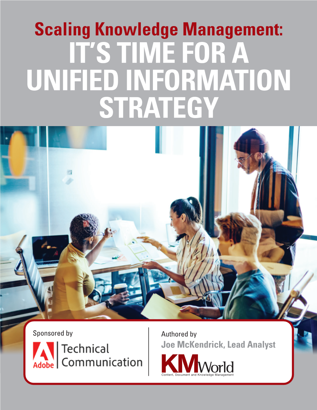 It's Time for a Unified Information Strategy