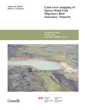 Land Cover Mapping of Queen Maud Gulf Migratory Bird Sanctuary, Nunavut