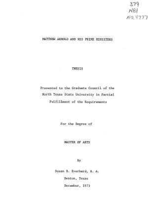 MATTHEW ARNOLD and HIS PRIME MINISTERS THESIS Presented to the Graduate Council of the North Texas State University in Partial F
