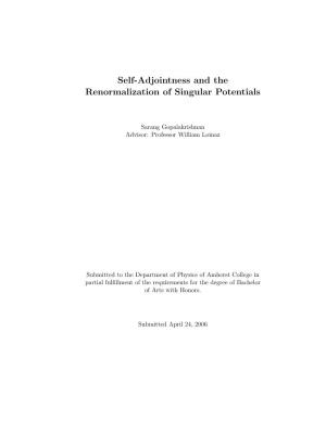 Self-Adjointness and the Renormalization of Singular Potentials