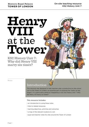 Henry VIII at the Tower KS2 History Unit 7: Why Did Henry VIII Marry Six Times?