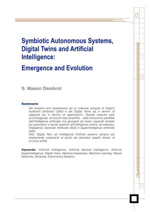 Symbiotic Autonomous Systems, Digital Twins and Artificial Intelligence: Emergence and Evolution