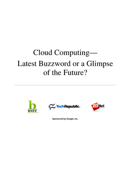Cloud Computing— Latest Buzzword Or a Glimpse of the Future?