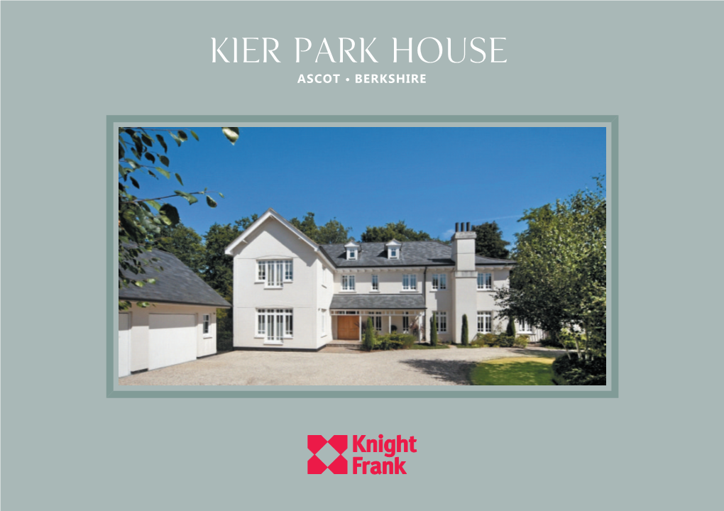 Kier Park House Ascot • Berkshire Kier Park House, Kier Park Ascot • Berkshire