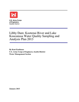 Libby Dam: Kootenai River and Lake Koocanusa Water Quality Sampling and Analysis Plan 2013