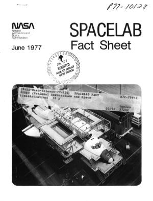SPACELAB June 1977 Fact Sheet F^ Sfe "Vv K*#^-•W- ~" "£'•>,- R-^C?? 'A - -V^Sj'-'; ^ ^'S "