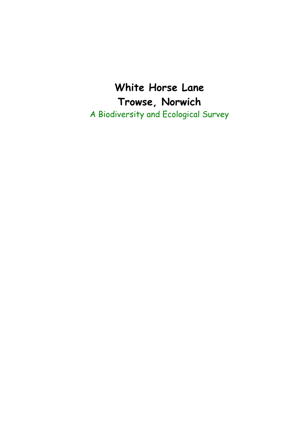 White Horse Lane Trowse, Norwich a Biodiversity and Ecological Survey Land on White Horse Lane Trowse