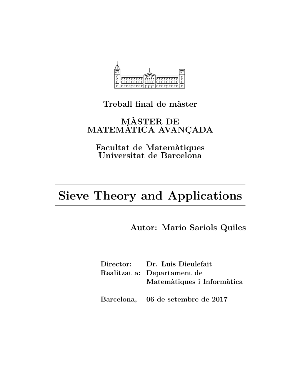 Sieve Theory and Applications