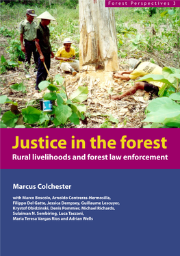 Justice in the Forest: Rural Livelihoods and Forest Law Enforcement