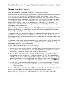 Master Dowsing Program General Preparation: Grounding, Centering and Connecting to Source Take a Few Deeps and Center Yourself