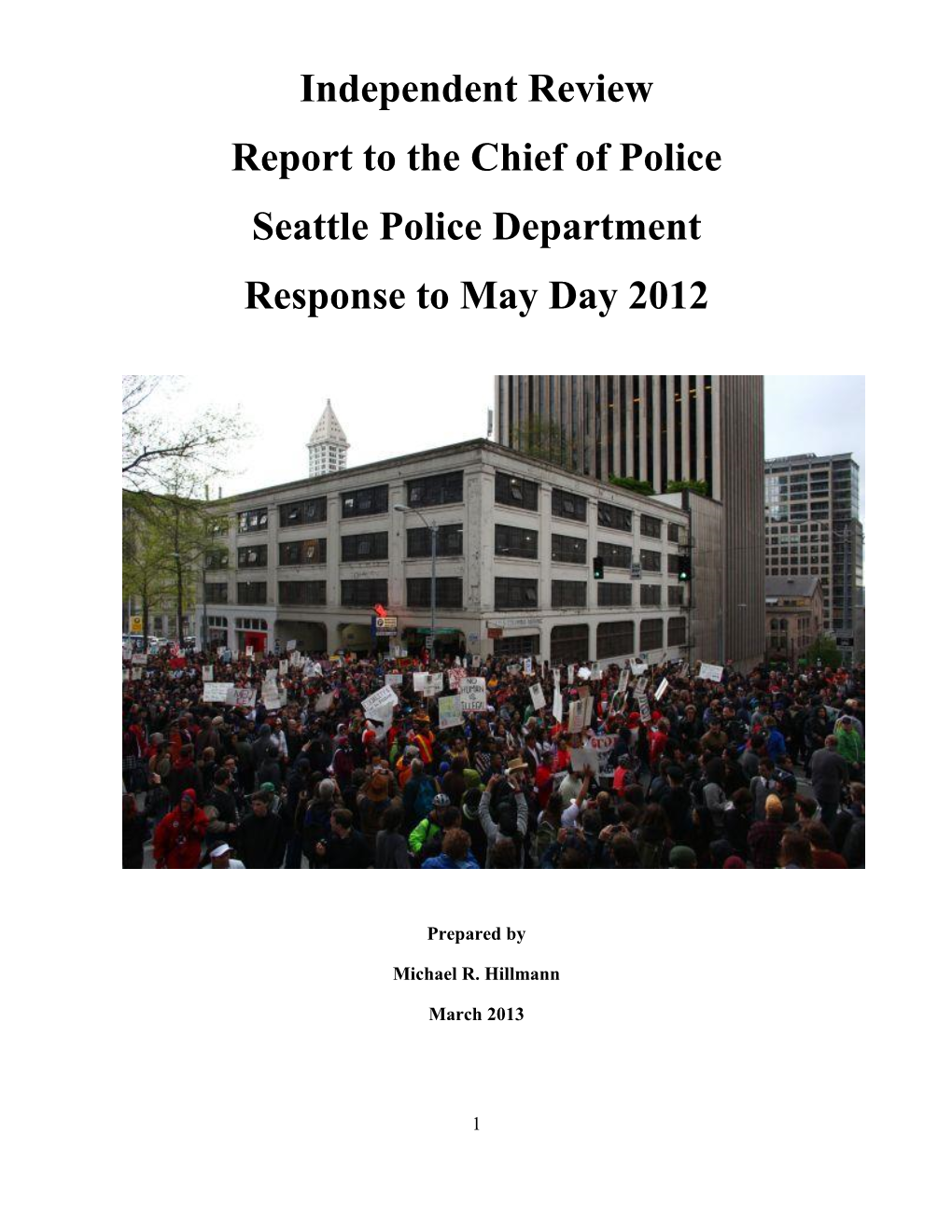 Independent Review Report to the Chief of Police Seattle Police Department Response to May Day 2012