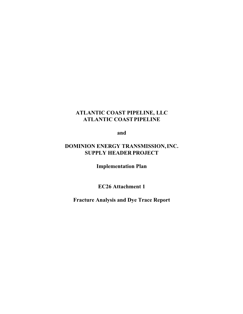 Fracture Analysis and Dye Trace Report Fracture Analysis and Dye Trace Report