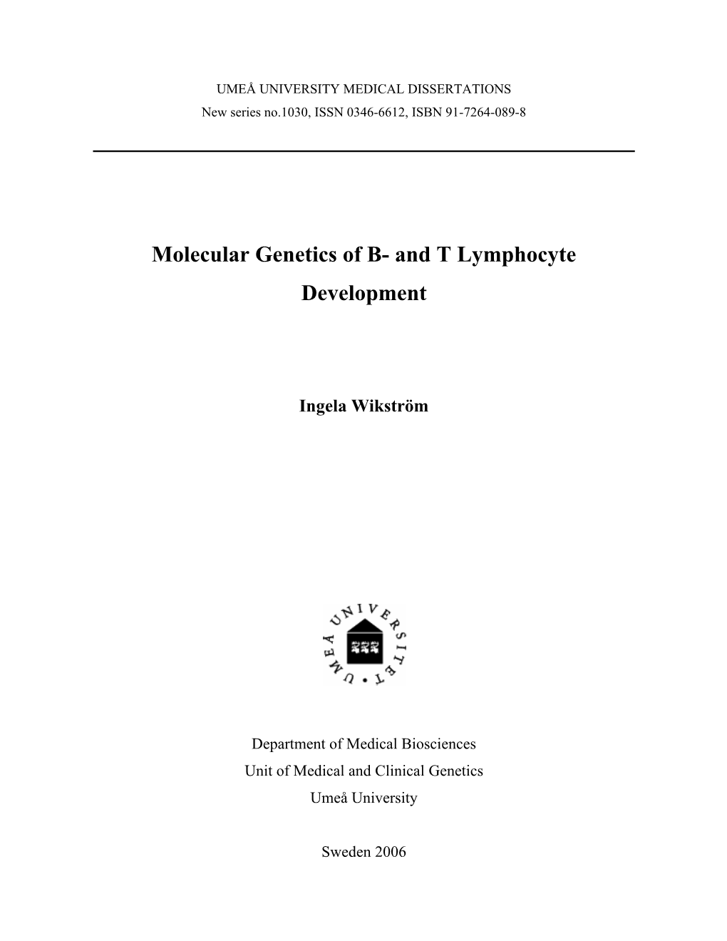 Molecular Genetics of B- and T Lymphocyte Development