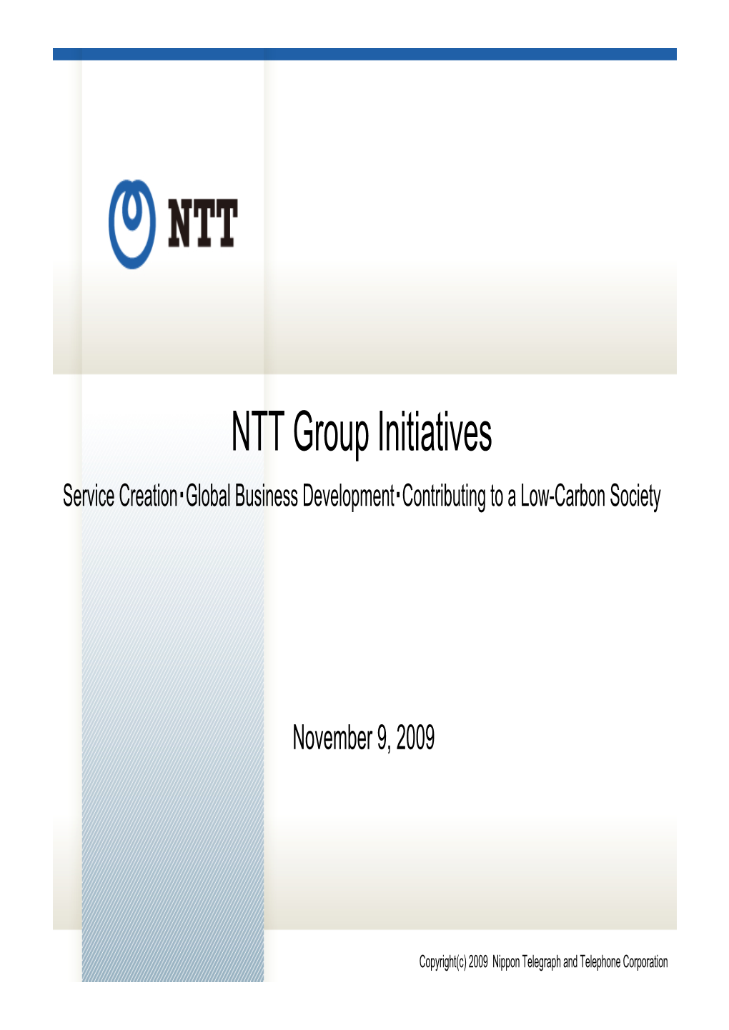 NTT Group Initiatives Service Creation・Global Business Development・Contributing to a Low-Carbon Society