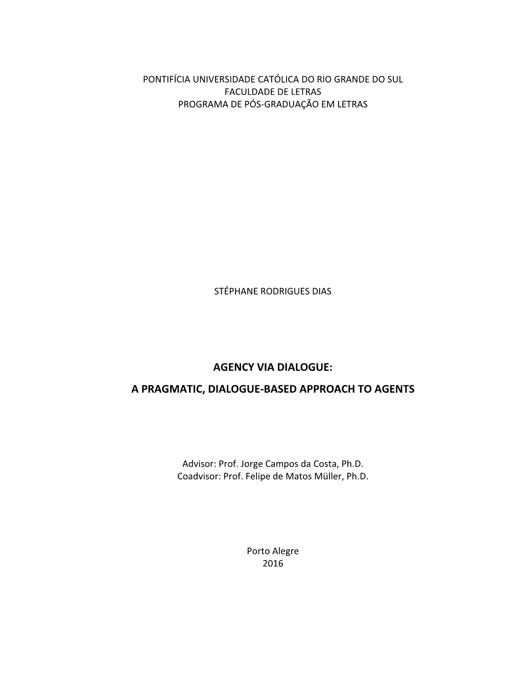 Agency Via Dialogue: a Pragmatic, Dialogue-Based Approach to Agents