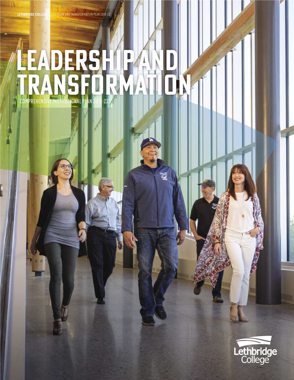 LETHBRIDGE COLLEGE Leadership and Transformation Plan 2019-22