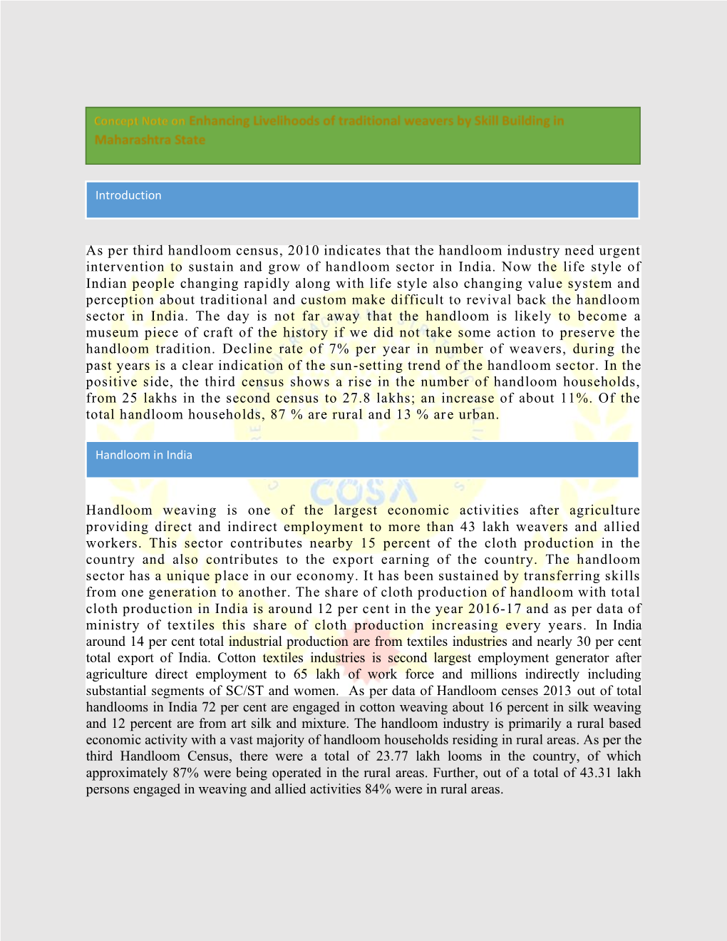 As Per Third Handloom Census, 2010 Indicates That the Handloom Industry Need Urgent Intervention to Sustain and Grow of Handloom Sector in India