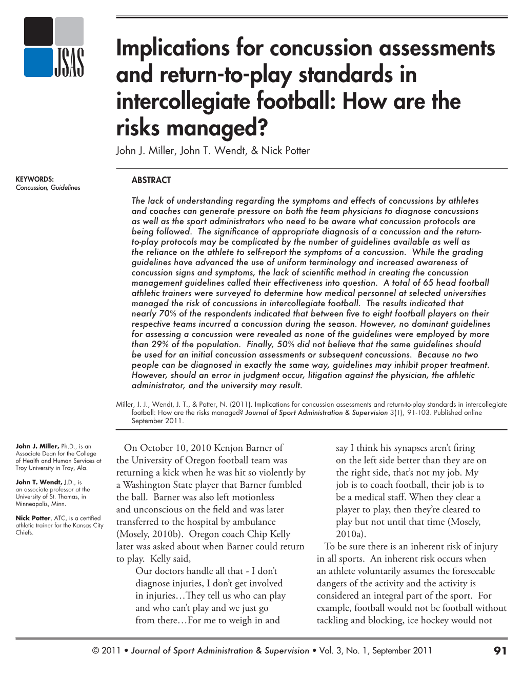 Implications for Concussion Assessments and Return-To-Play Standards in Intercollegiate Football: How Are the Risks Managed? John J