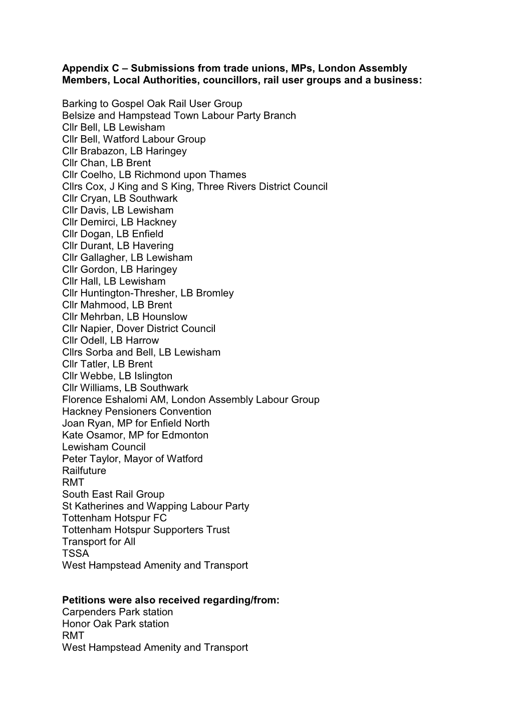 Appendix C – Submissions from Trade Unions, Mps, London Assembly Members, Local Authorities, Councillors, Rail User Groups and a Business