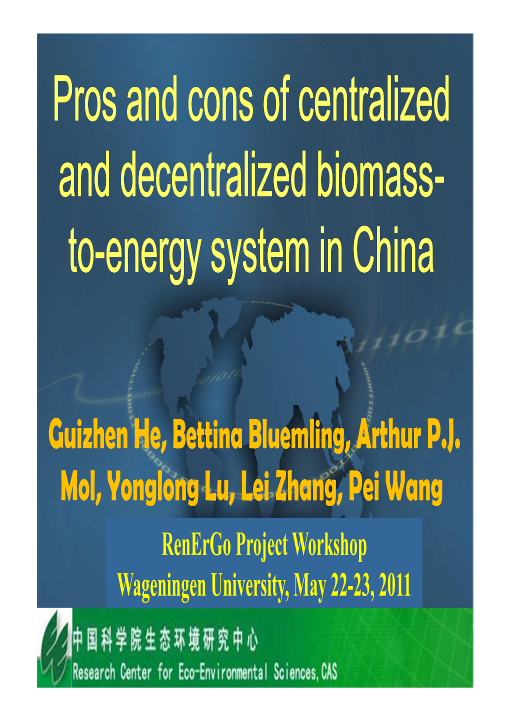 He: Centralized and Decentralized Biomass-To-Energy Systems?