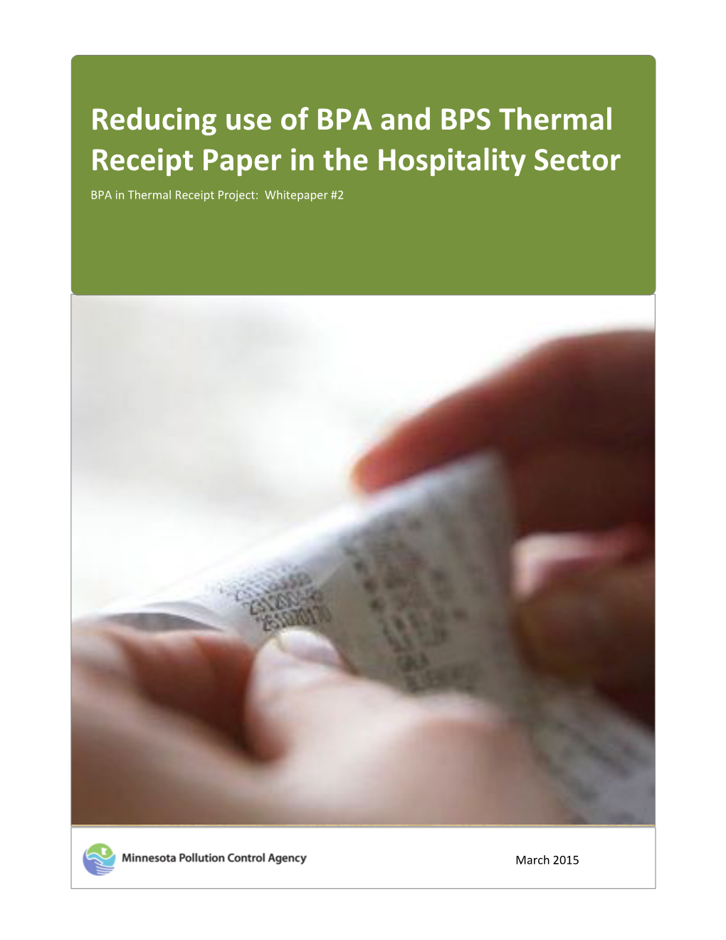 Reducing Use of BPA and BPS Thermal Receipt Paper in the Hospitality Sector BPA in Thermal Receipt Project: Whitepaper #2