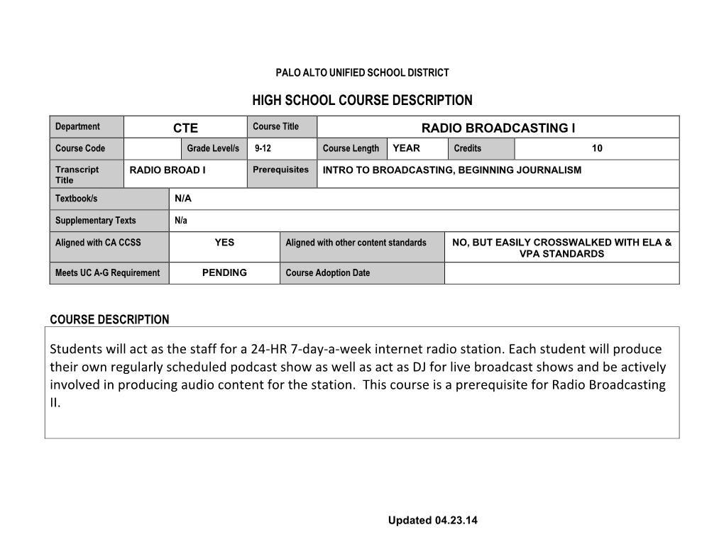 RADIO BROADCASTING I Course Code Grade Level/S 9-12 Course Length YEAR Credits 10